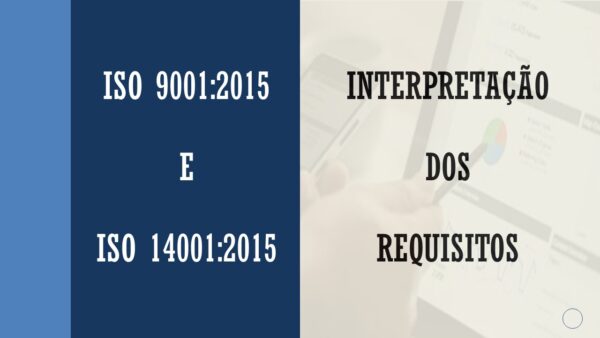 ISO 9001 - ISO 14001 - Interpretação dos Requisitos