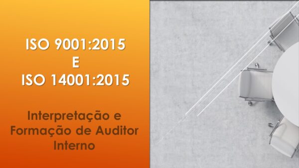 ISO 9001 - ISO 14001 - Interpretação e Formação de Auditor Interno