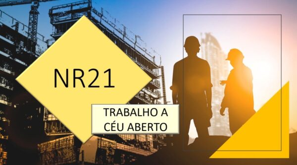 NR-21 - Trabalhos a Céu Aberto