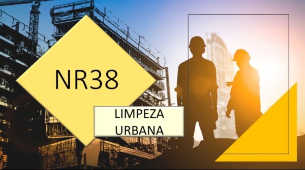 NR-38 - Segurança e Saúde no Trabalho nas Atividades de Limpeza Urbana e Manejo de Resíduos Sólidos