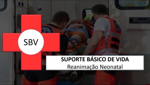 Suporte básico de Vida - Reanimação Neonatal