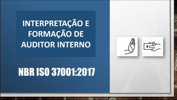 ISO 37001 - Interpretação e Formação de Auditor Interno