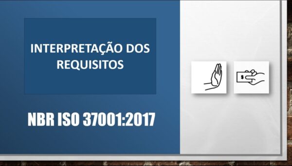 ISO 37001 - Interpretação dos Requisitos