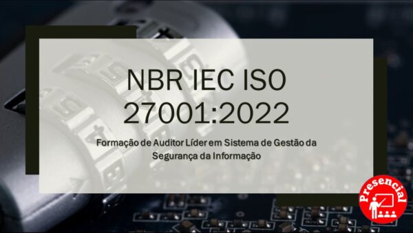 ISO 27001 - Segurança da Informação Presencial